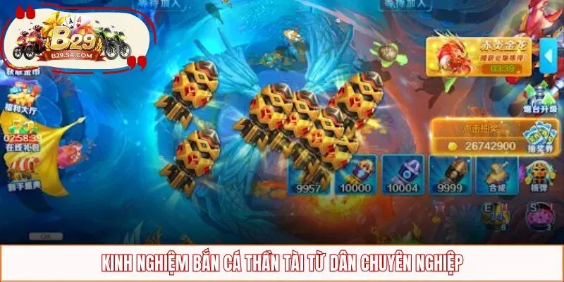 Kinh nghiệm bắn cá Thần Tài từ dân chuyên nghiệp