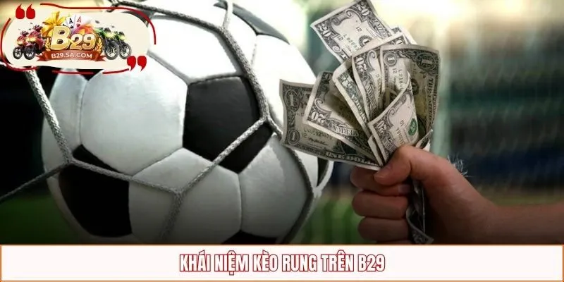 Khái niệm kèo rung trên B29